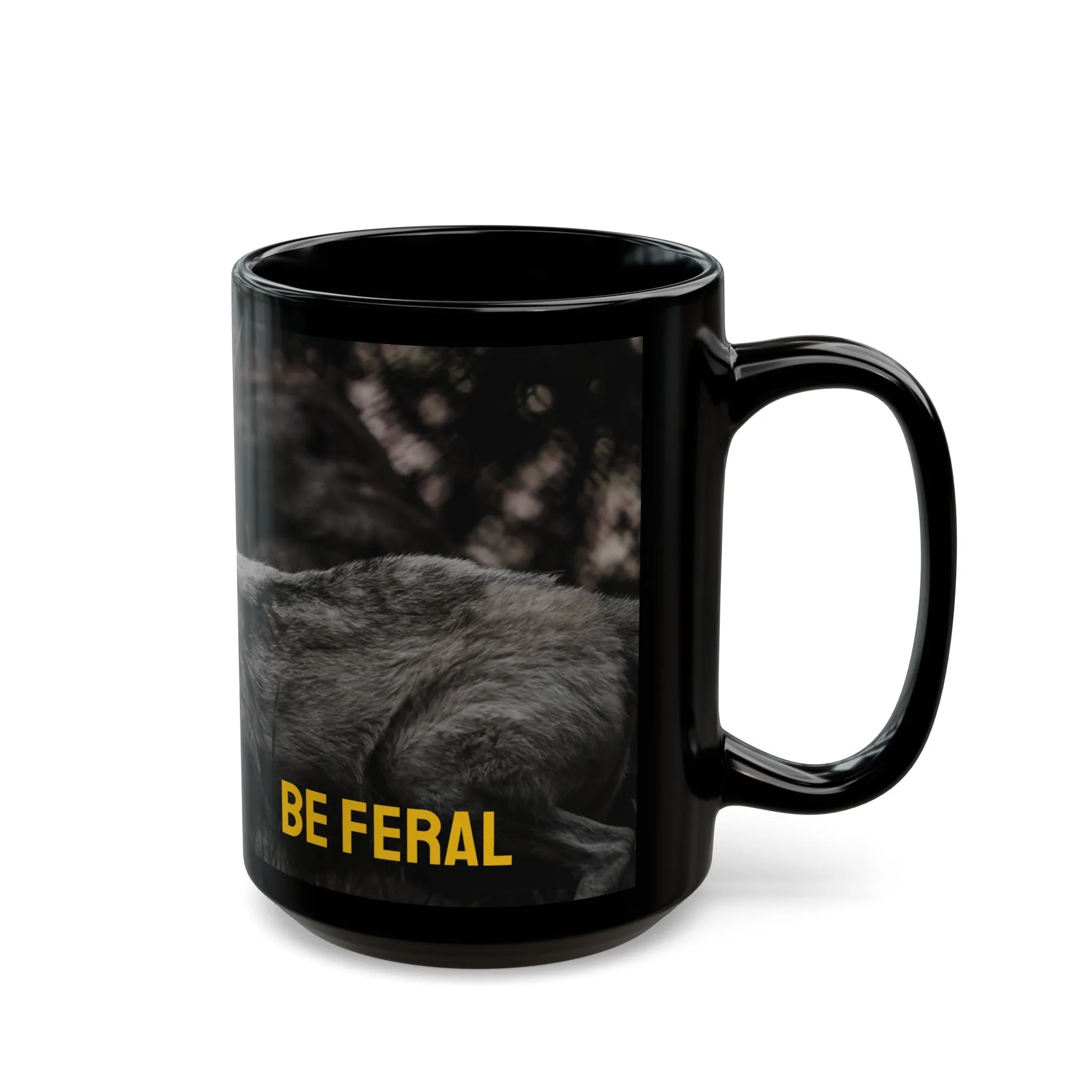 "Be Feral" Black Mug (11oz, 15oz)